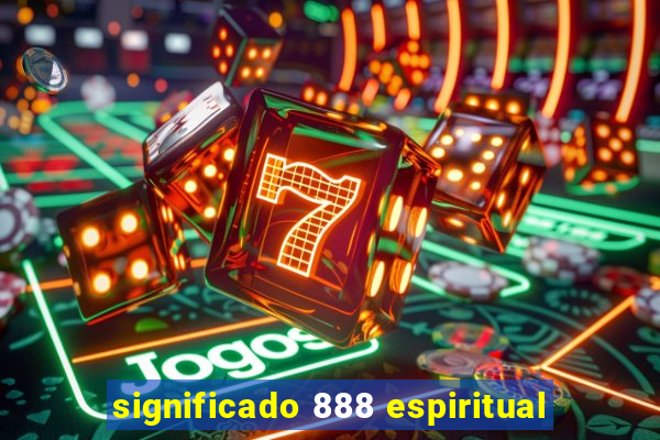 significado 888 espiritual